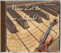 Nimm Zeit dir zur Andacht - CD